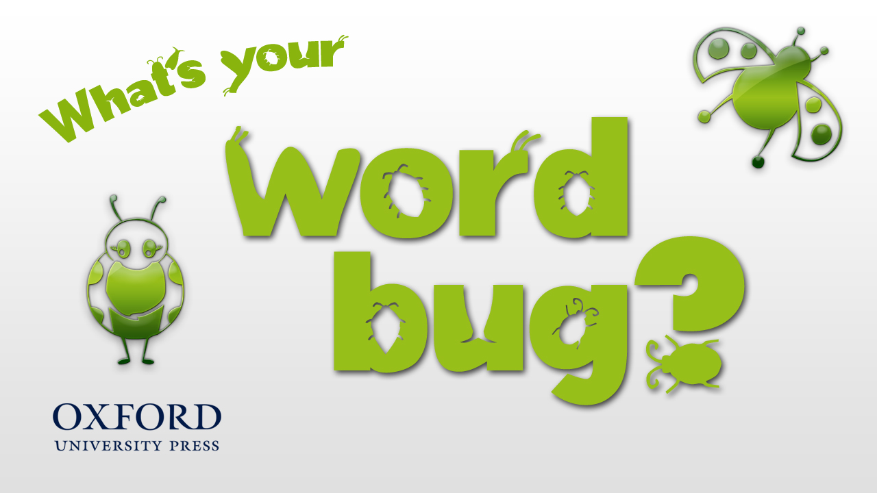 What's you Word Bug?
