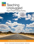 Teaching Unplugged – Dogme in English Language Teaching