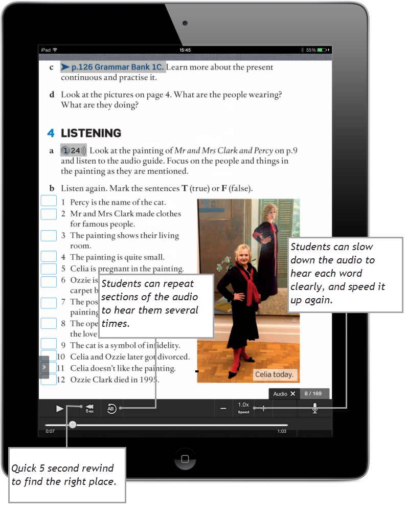 In this example from English File Pre-Intermediate you can see how the student is able to control the listening themselves