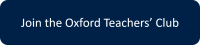 Join the Oxford Teachers’ Club