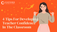 4 Tips For Developing Teacher Confidence In The Classroom (1)