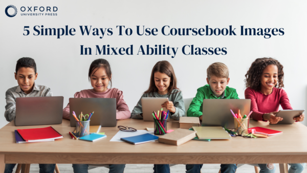 5 Simple Ways To Use Coursebook Images In Mixed Ability Classes: students at a desk looking at tablets
