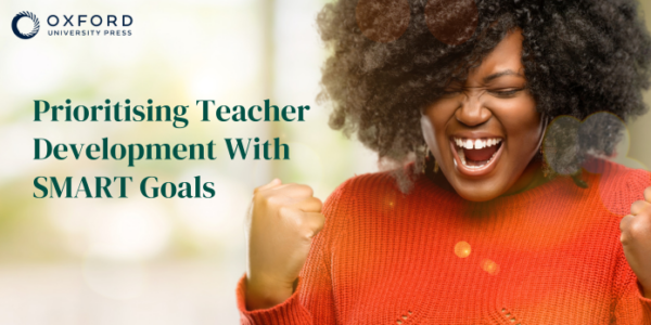 Teacher celebrating with heading: Prioritising Teacher Development With SMART Goals